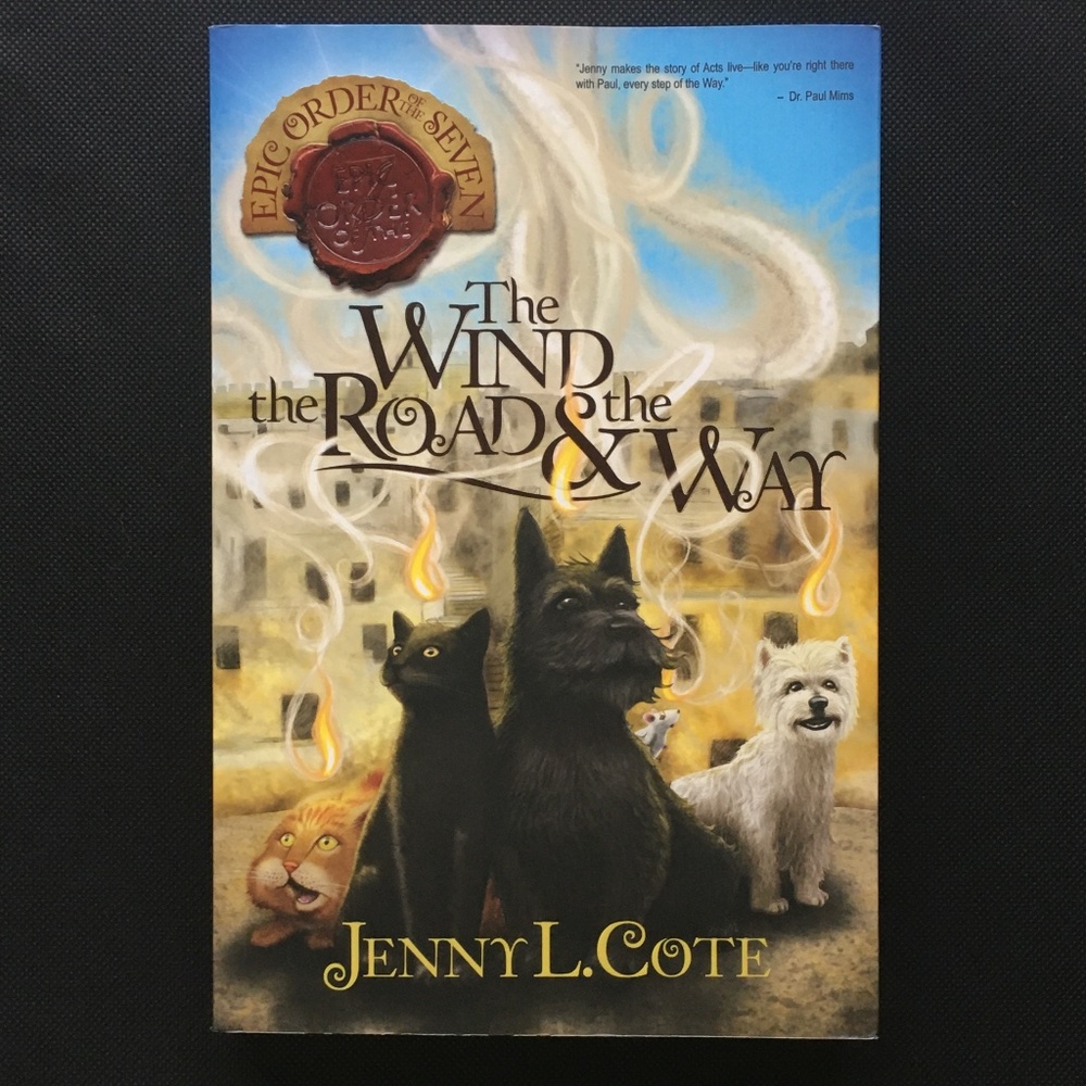 The Wind, the Road, & the Way - Jenny L Cote